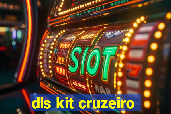 dls kit cruzeiro